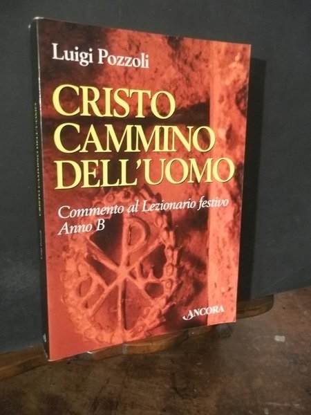 CRISTO CAMMINO DELL'UOMO