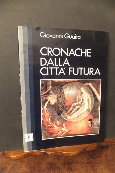 CRONACHE DALLA CITTA' FUTURA