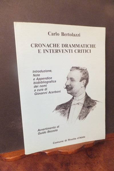 CRONACHE DRAMMATICHE E INTERVENTI CRITICI