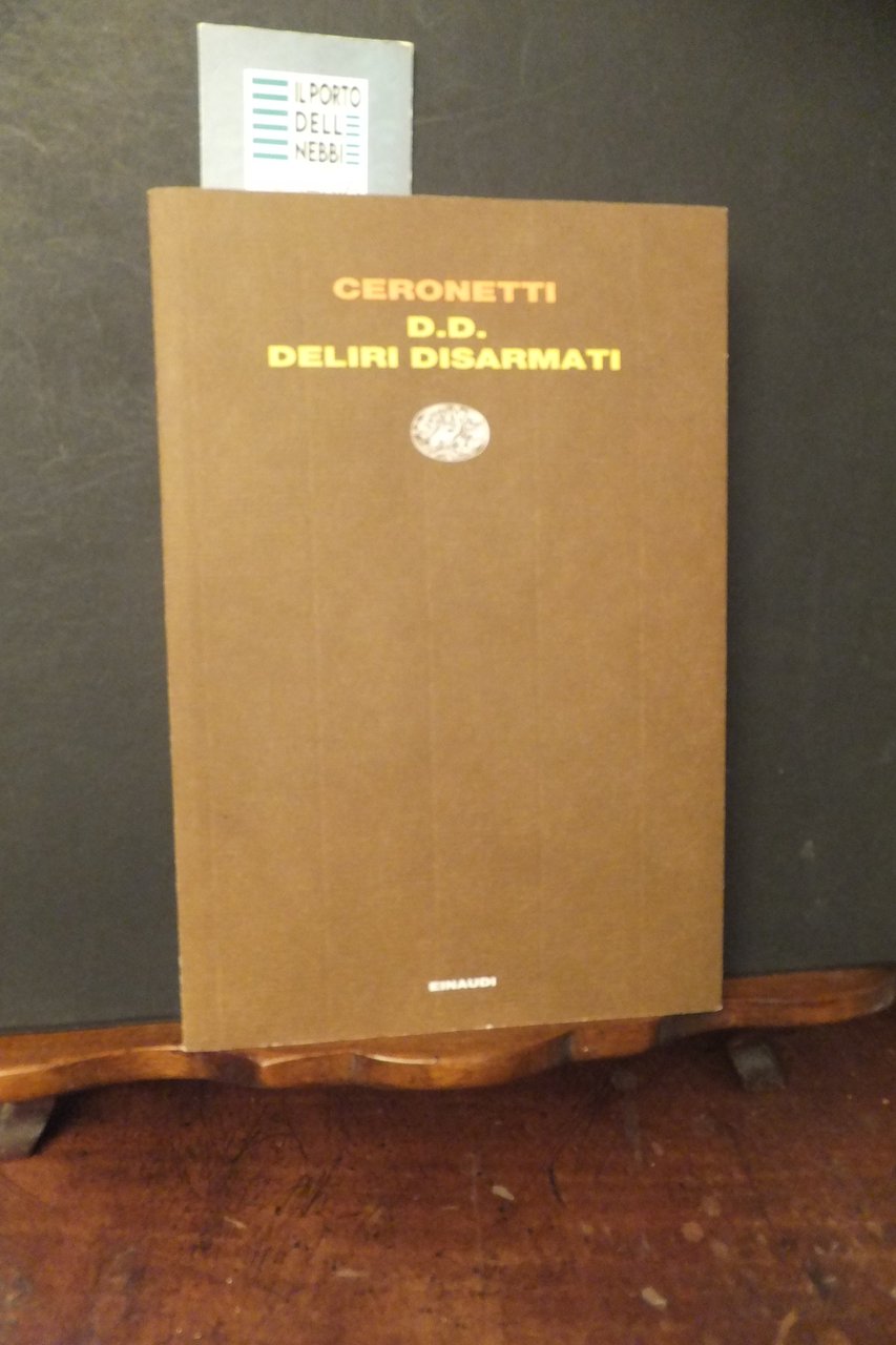 D.D. DELIRI DISARMANTI GUIDO CERONETTI