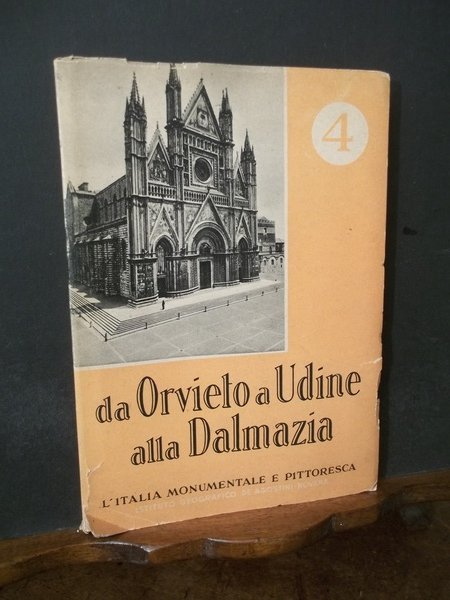 DA ORVIETO A UDINE ALLA DALMAZIA - VOLUME QUARTO