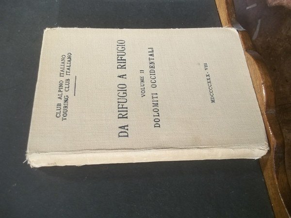 DA RIFUGIO A RIFUGIO DOLOMITI OCCIDENTALI VOLUME II