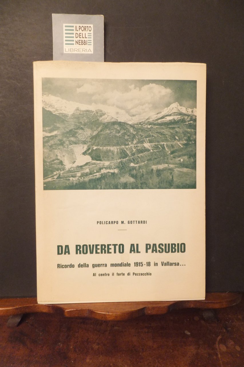 DA ROVERETO AL PASUBIO POLICARPO M. GOTTARDI