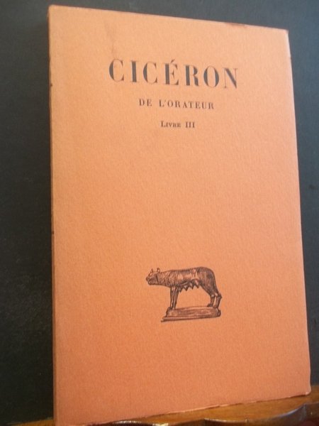 DE L'ORATEUR - LIVRE III
