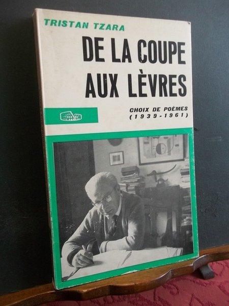 DE LA COUPE AUX LEVRES CHOIX DE POEMES 1939 - …