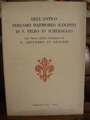 DELL'ANTICO PERGAMO MARMOREO SCOLPITO DI S. PIERO IN SCHERAGGIO