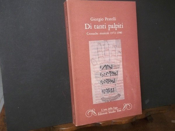 DI TANTI PALPITI CRONACHE MUSICALI 1972 - 1986