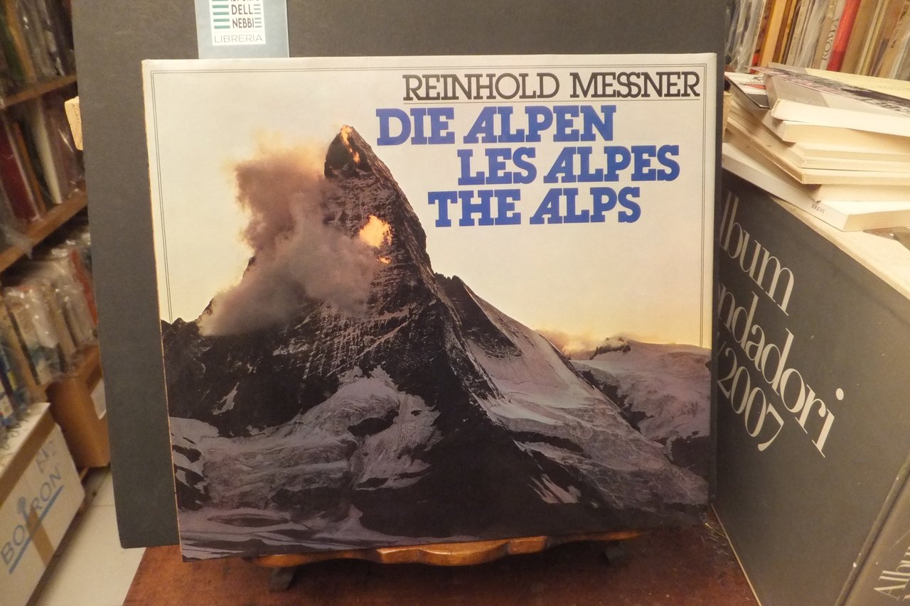 DIE ALPEN - LES ALPES - THE ALPS REINHOLD MESSNER