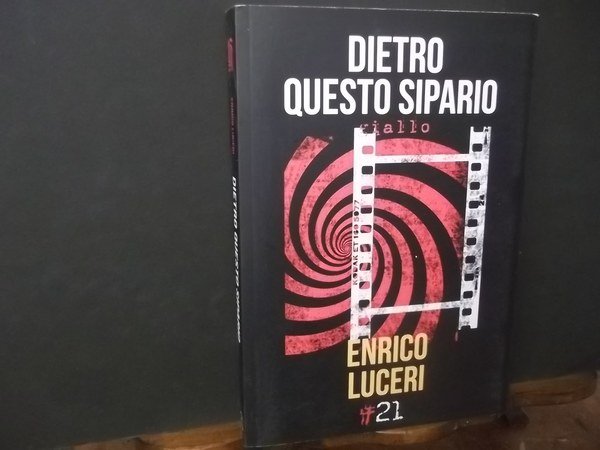 DIETRO QUESTO SIPARIO