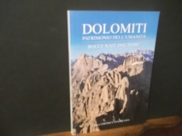 DOLOMITI PATRIMONIO DELL'UMANITà ROCCE NATE DAL MARE