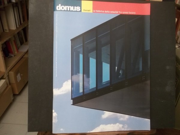 DOMUS - FERRARI LA FABBRICA DELLA VELOCITà