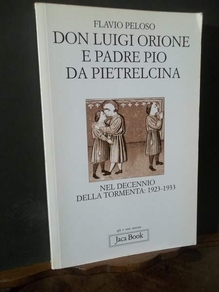 DON LUIGI ORIONE E PADRE PIO DA PIETRELCINA NEL DECENNIO …