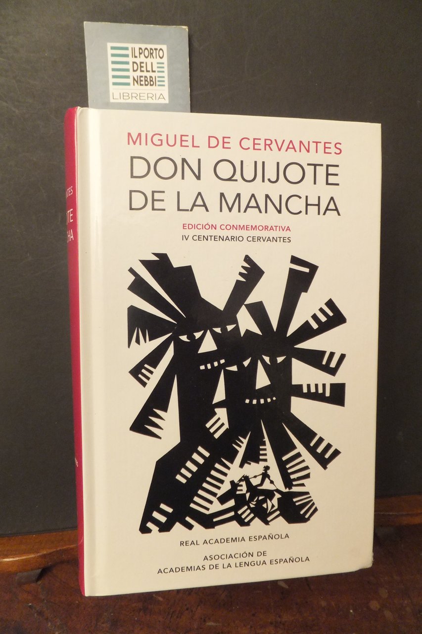 DON QUIJOTE DE LA MANCHA EDICION CONMEMORATIVAIV CENTENARIO CERVANTES