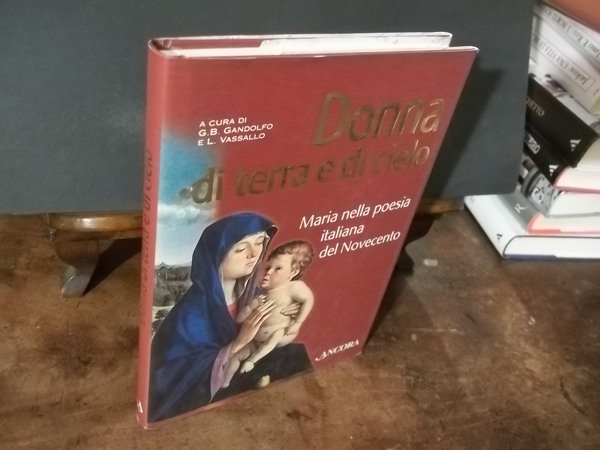 DONNA DI TERRA DI CIELO MARIA NELLA POESIA ITALIANA DEL …