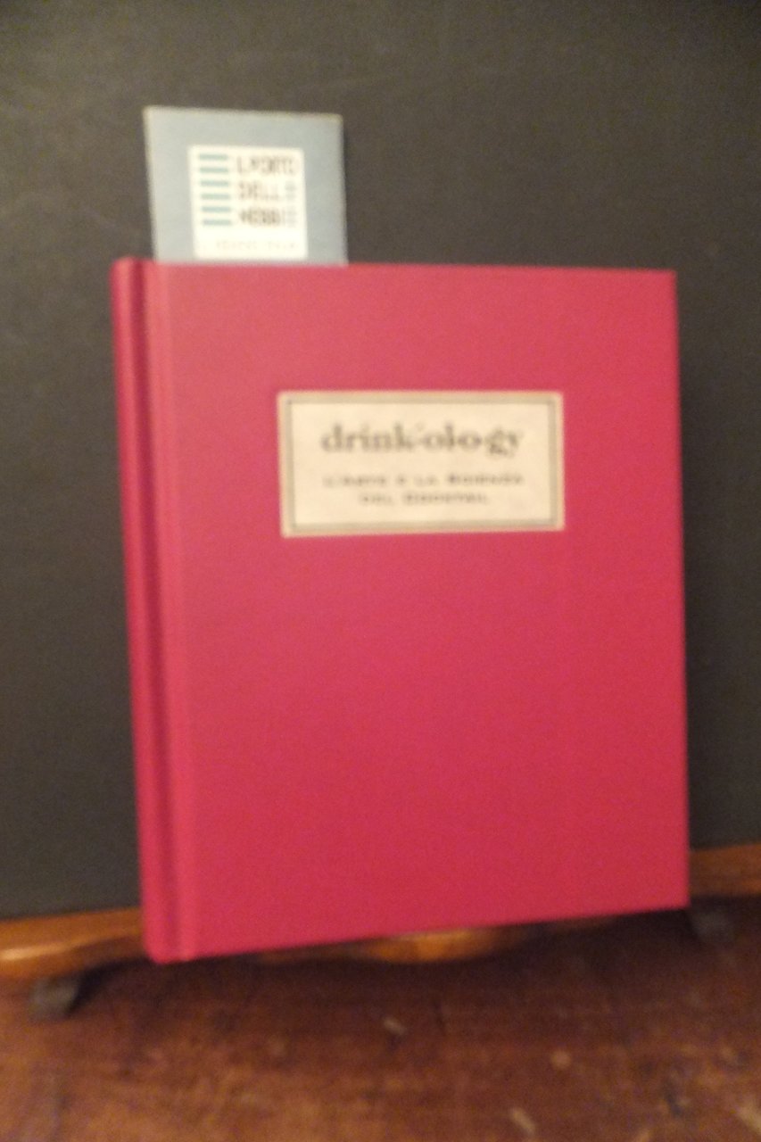 DRINK OL O GY L'ARTE E LA SCIENZA DEI COCKTAIL …