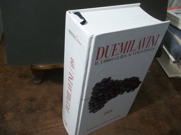 DUEMILAVINI IL LIBRO GUIDA AI VINI D'ITALIA 2009