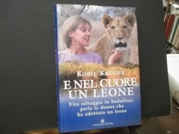 E NEL CUORE UN LEONE