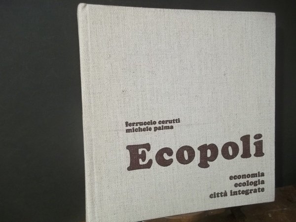 ECOPOLI ECONOMIA ECOLOGIA CITTA' INTEGRATE