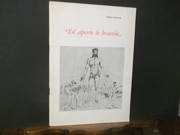 ED APERTE LE BRACCIA - POESIA