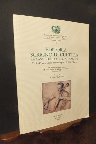 EDITORIA SCRIGNO DI CULTURA LA CASA EDITRICE LEO S. OLSCHKI …