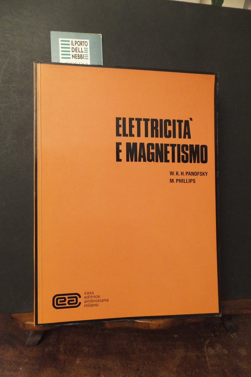 ELETTRICITA' E MAGNETISMO W. K. H. PANOFSKY - M. PHILLIPS | Immagine principale