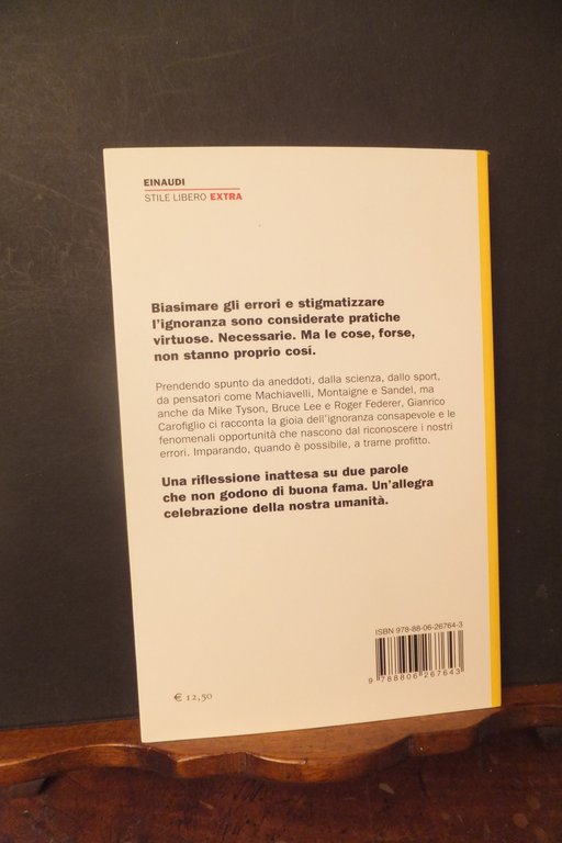 ELOGIO DELL'IGNORANZA E DELL'ERRORE G. CAROFIGLIO