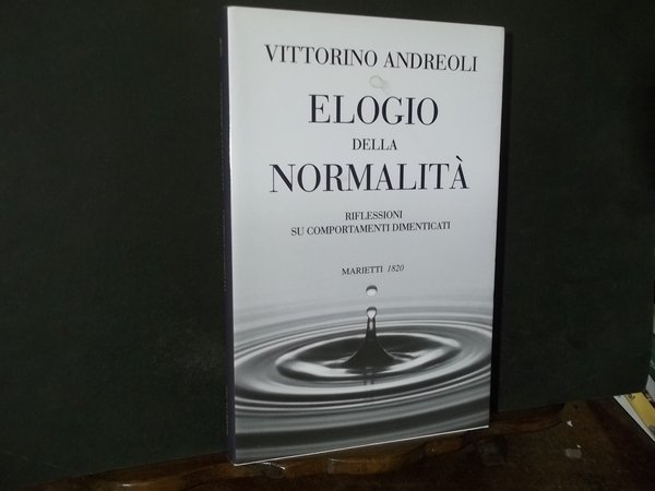 ELOGIO DELLA NORMALITA'