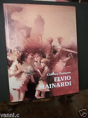 ELVIO MAINARDI DIPINTI E DISEGNI DAL 1966 AL 1986