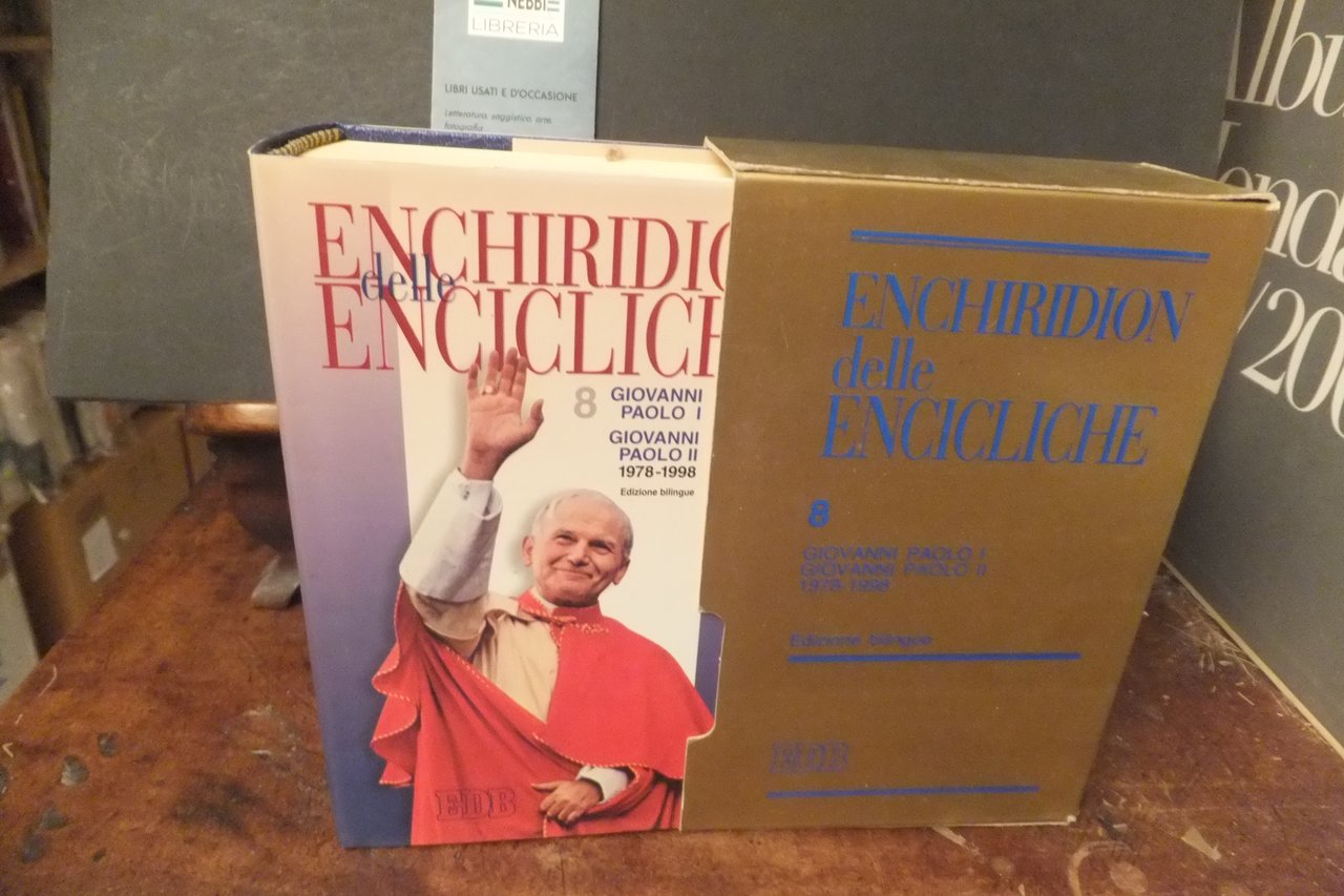ENCHIRIDION DELLE ENCICLICHE 8 GIOVANNI PAOLO I - II 1978 …