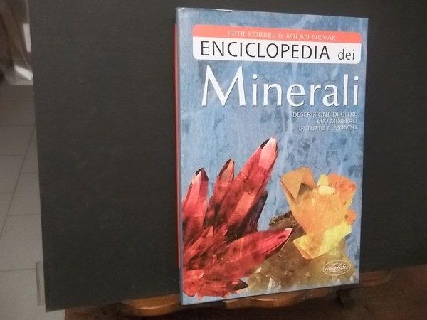 ENCICLOPEDIA DEI MINERALI DESCRIZIONE DI OLTRE 600 MINERALI DI TUTTO …