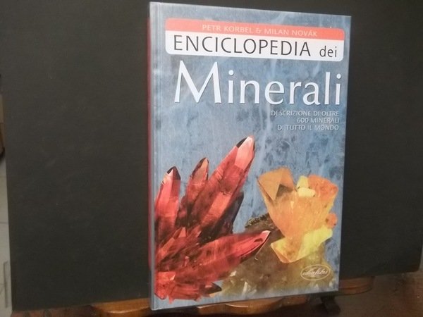 ENCICLOPEDIA DEI MINERALI DESCRIZIONE DI OLTRE 600 MINERALI DI TUTTO …
