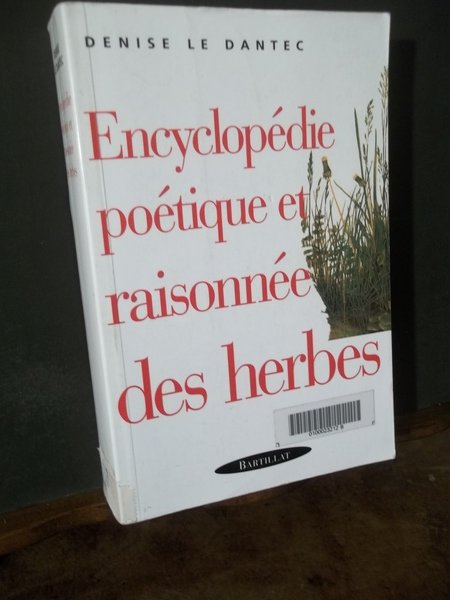 ENCYCLOPEDIE POETIQUE ET RAISONNEE DES HERBES