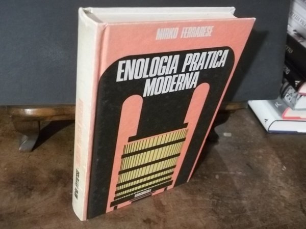 ENOLOGIA PRATICA MODERNA