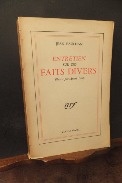 ENTRETIEN SUR DES FAITS DIVERS ILLUSTRE' PAR ANDRE' LHOTE