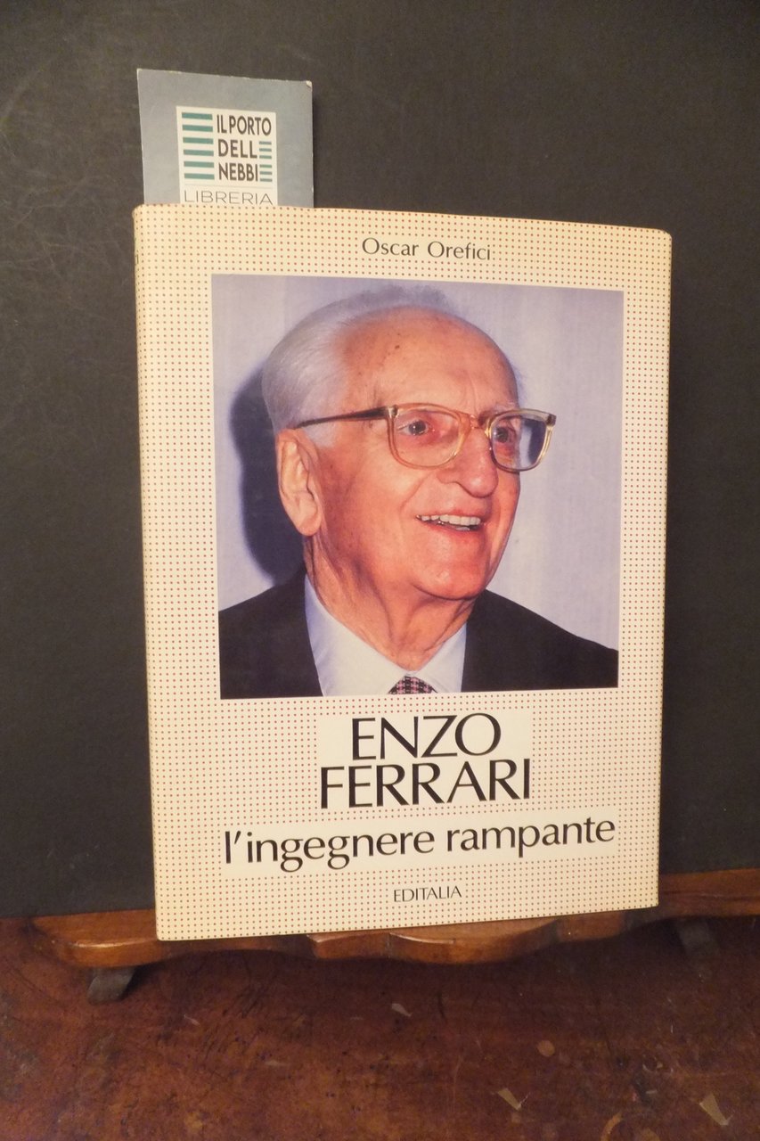 ENZO FERRARI L'INGEGNERE RAMPANTE OSCAR OREFICI