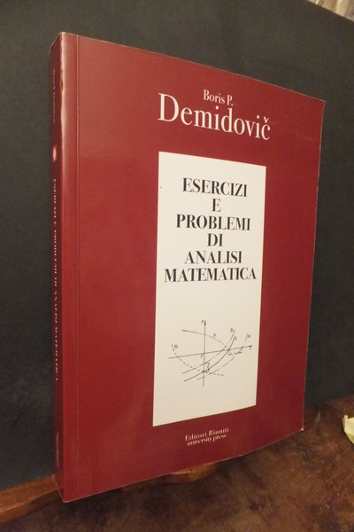 ESERCIZI E PROBLEMI DI ANALISI MATEMATICA