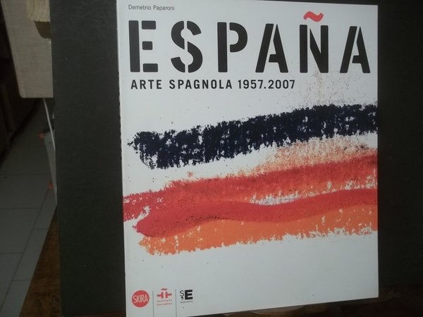 ESPANA ARTE SPAGNOLA 1957- 2007