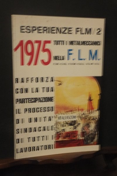 ESPERIENZE FILM/2 - 1975 TUTTI I METALMECCANICI NELLA F.L.M.