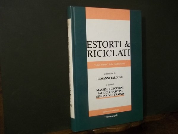 ESTORTI E RICICLATI