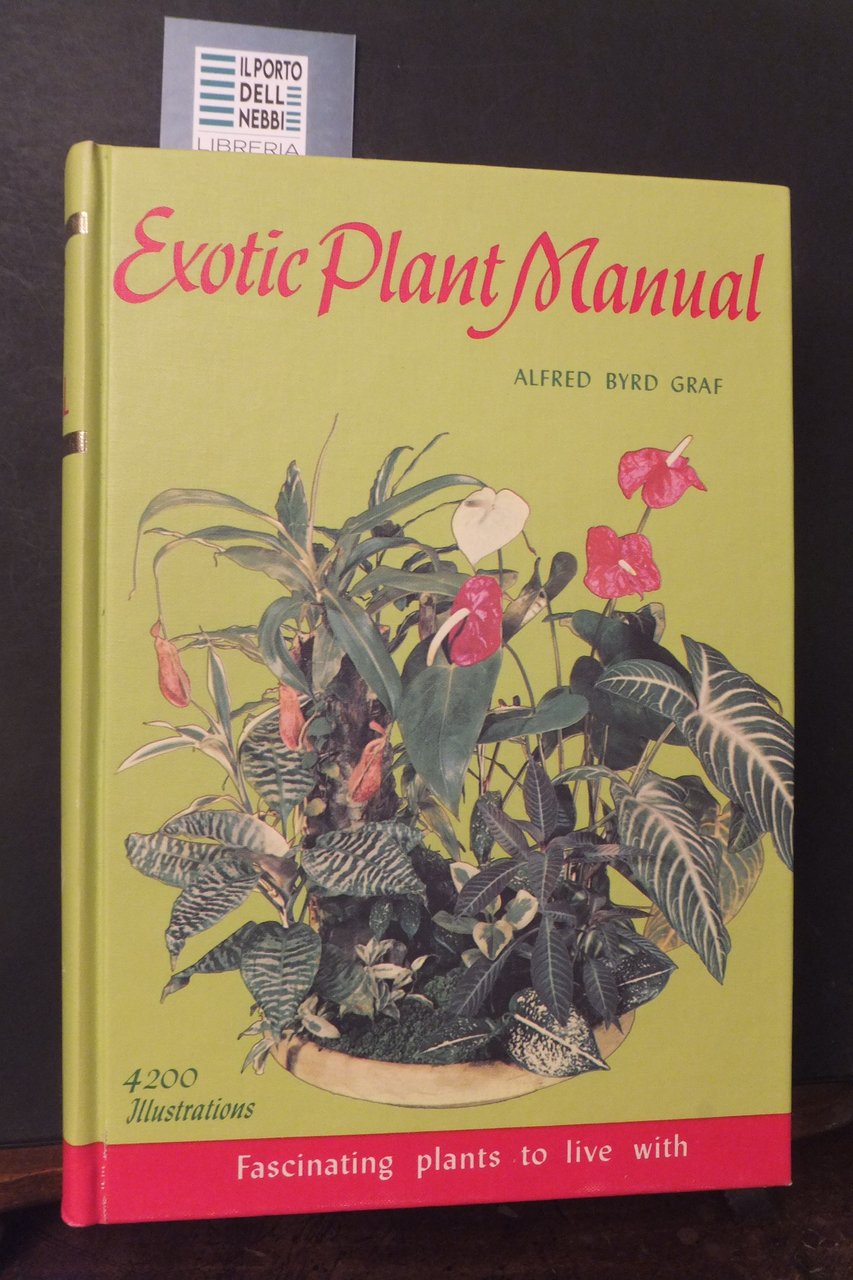 EXOTIC PLANT MANUAL ALFRED BYRD GRAF