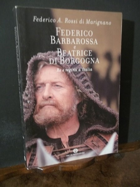 FEDERICO BARBAROSSA E BEATRICE DI BORGOGNA