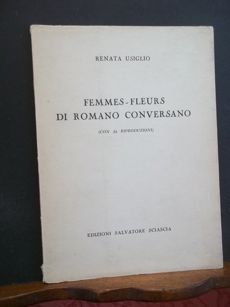 FEMMES FLEURS DI ROMANO CONVERSANO - CON 16 RIPRODUZIONI