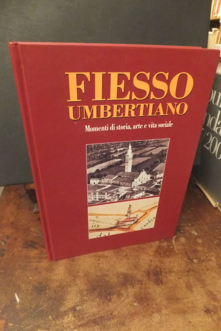 FIESSO UMBERTIANO MOMENTI DI STORIA ARTE VITA SOCIALE | Immagine principale