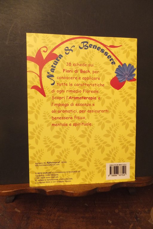 FIORI DI BACH AROMATERAPIA 38 RIMEDI PER L'ANIMA E I …