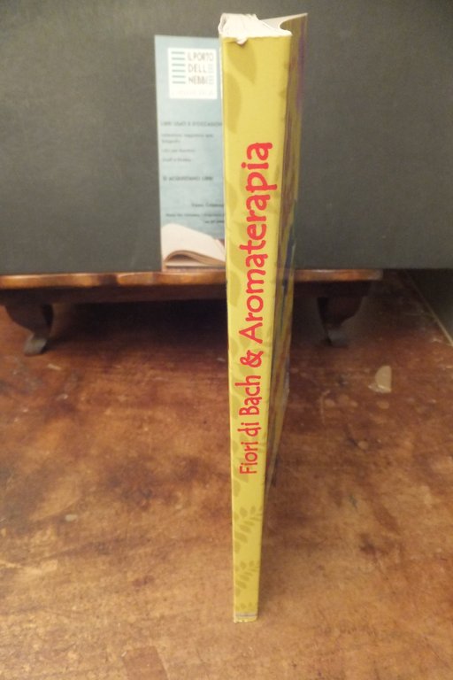 FIORI DI BACH AROMATERAPIA 38 RIMEDI PER L'ANIMA E I …