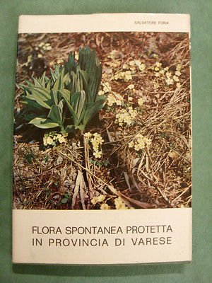 FLORA SPONTANEA PROTETTA IN PROVINCIA DI VARESE - S. FURIA 1975