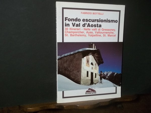 FONDO ESCURSIONISTICO IN VAL D'AOSTA