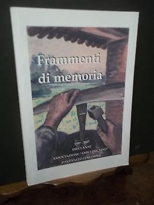FRAMMENTI DI MEMORIA 1997 2007 DIECI ANNI ASSOCIAZIONE AMICI DEL …