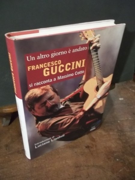 FRANCESCO GUCCINI UN ALTRO GIORNO E' ANDATO