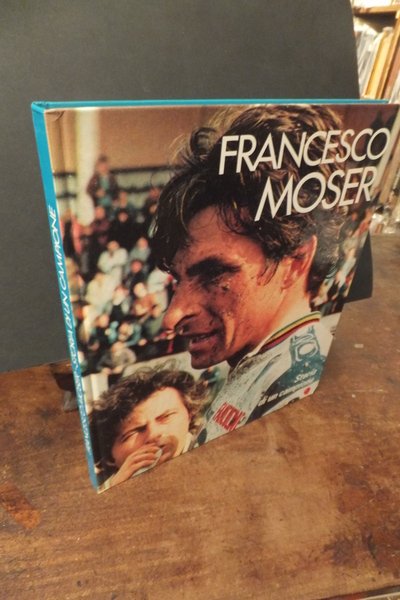 FRANCESCO MOSER STORIA DI UN CAMPIONE